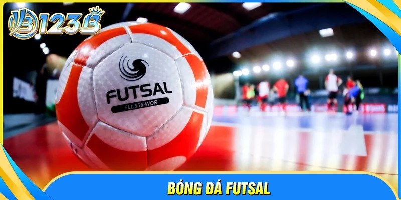 Điểm nổi bật của bóng đá Futsal